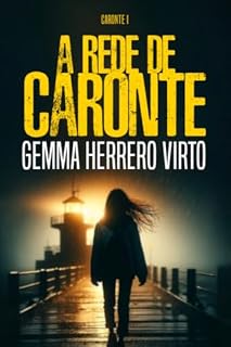 Livro A rede de Caronte: Um thriller policial viciante e sombrio. (Série Caronte Livro 1)