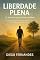 Livro Liberdade Plena: Fé, dinheiro e propósito em equilíbrio