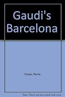 Gaudi's Barcelona 8473066812 Book Cover