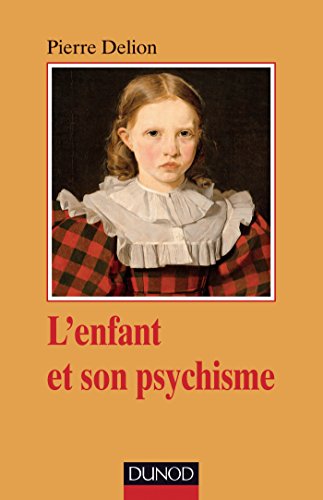 L' enfant et son psychisme