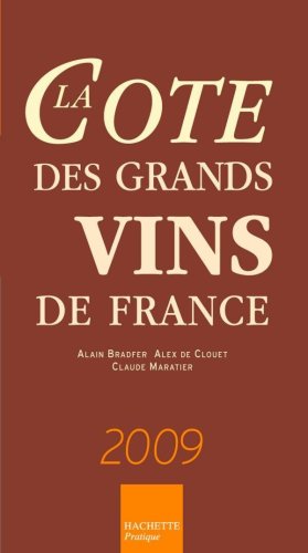 La cote des grands vins de France by (Hardcover)