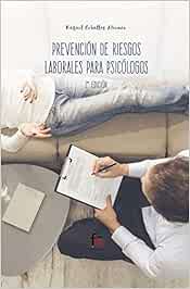 Prevención de riesgos laborales para psicólogos - 2ª edición (CIENCIAS SANITARIAS)