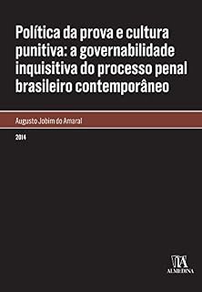 Livro Política da Prova e Cultura Punitiva: A Governabilidade Inquisitiva do Processo Penal Brasileiro Contemporâneo (monografias)