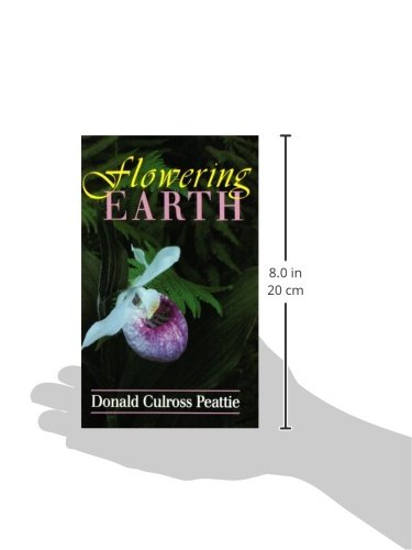 Flowering Earth Donald Culross Peattie Noel Peattie - 