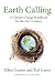 Earth Calling: A Climate Change Handbook for the 21st Century (Sacred Activism 4) by Ellen Gunter, Ted Carter
