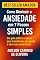 Livro Como Diminuir a Ansiedade em 7 Passos Simples: Um guia prático e rápido para transformar sua mente e viver com mais leveza (Trilogia Vida Plena Livro 1)