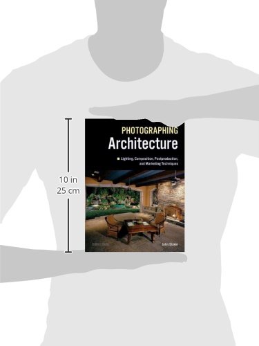 Photographing Architecture: Lighting, Composition, Postproduction and Marketing Techniques - Thumbnail 2