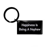 Inappropriate Nephew Keychain, Happiness is Being A