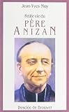 Petite vie du Père Anizan (Petites Vies) (French Edition) by 