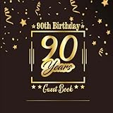 90th Birthday Guest Book: Happy Birthday Celebrating 90 Years.  Message Log Keepsake Notebook Diary For Family and Friend To Write In and Sign In. ... Celebration Parties Party) (Volume 8)