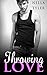 Throwing Love #5 (The Throwing Love Romance Series - Book #5)