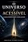 Livro O UNIVERSO É ACESSÍVEL: Como o propósito eterno revela o verdadeiro alcance do homem