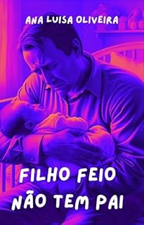 Livro Filho Feio Não Tem Pai