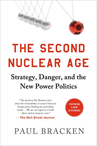 The Second Nuclear Age: Strategy, Danger, and the New Power 