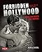 Forbidden Hollywood: The Pre-Code Era (1930-1934): When Sin Ruled the Movies (Turner Classic Movies) by Mark A. Vieira