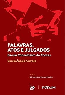 Livro Palavras, Atos e Julgados:: de um conselheiro de contas