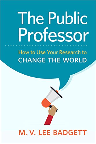 The Public Professor: How to Use Your Research to Change the World
