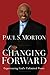 Changing Forward: Experiencing God's Unlimited Power - Book by Bishop Paul S. Morton