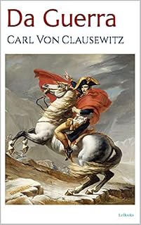 Livro Da GUERRA - Carl Von Clausewitz