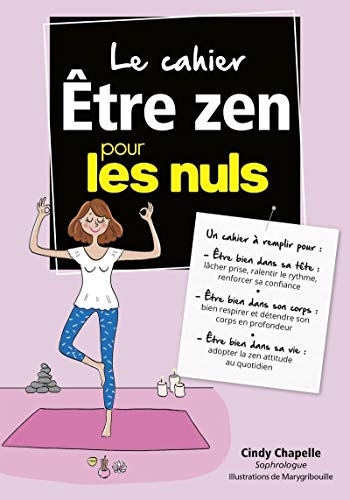 Le cahier Etre zen pour les nuls by