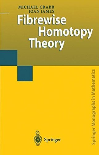 Fibrewise Homotopy Theory (Springer Monographs in Mathematics)