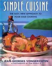 Simple Cuisine: The Easy, New Approach to Four-Star Cooking
