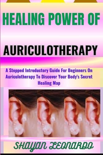 Auriculotherapy Manual: Chinese and Western Systems of Ear
