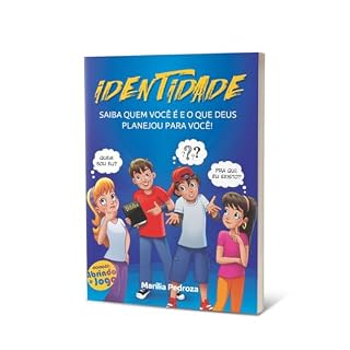 Livro Identidade: Saiba quem você é e o que Deus planejou para você!