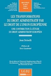 Les  transformations du droit administratif par le droit de l'Union européenne