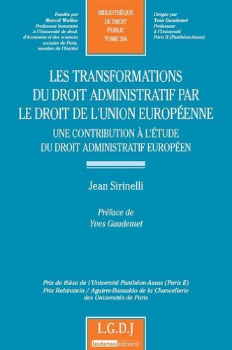 Les  transformations du droit administratif par le droit de l'Union européenne