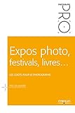 Expos photo, festivals, livres...: Les coûts pour le photographe (Photographe PRO) (French Edition) by 