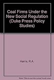 Image de Coal Firms Under the New Social Regulation (Duke Press Policy Studies)