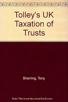 Tolleys Uk Taxation Of Trusts By Tony Sherring Ian Ferrier - 