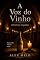 Livro A Voz do Vinho: Memórias Líquidas