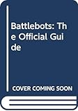 Battlebots: The Official Guide by Mark Clarkson