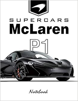 Supercars Mclaren P1 Notebook For Boys Men Dream Cars Mclaren Journal Diary Notebook Lined Composition