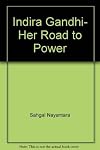 Indira Gandhi, her road to power