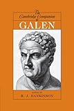The Cambridge Companion to Galen (Cambridge Companions to Philosophy) by R J Hankinson