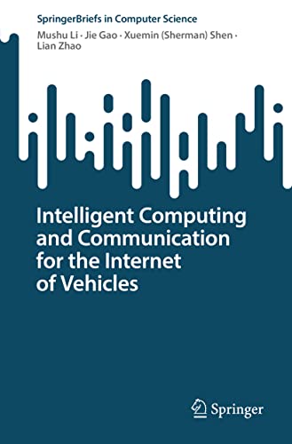 Intelligent Computing and Communication for the Internet of Vehicles (SpringerB…