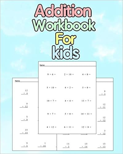 Addition Workbook For Kids: Math Practice for Grade 2 (Ages 4-8) Math Worksheets Addition - Worksheets For Beginners