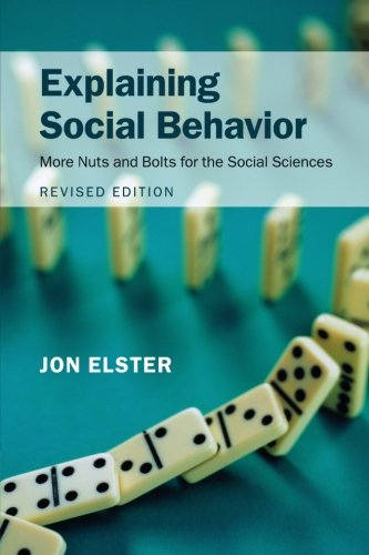 Explaining Social Behavior: More Nuts and Bolts for the Social Sciences