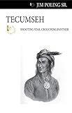 Tecumseh: Shooting Star, Crouching Panther (Quest Library (Dundurn Press)) by Jim Poling Sr.
