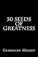 50 Seeds of Greatness