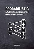 Probabilistic Data Structures and Algorithms for Big Data Applications cover