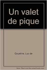 Un Valet De Pique Luc De Goustine 9782841140879 Amazon