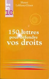150 lettres pour défendre vos droits