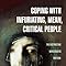 Coping With Infuriating Mean Critical People The Destructive Narcissistic Pattern Nina W