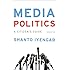 Media Politics: A Citizen's Guide (Third Edition)