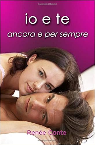Io E Te Ancora E Per Sempre Italian Edition Renée Conte - 