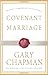 Covenant Marriage: Building Communication & Intimacy